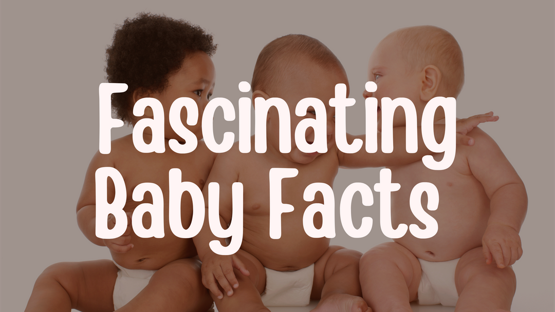 5 Fascinating Baby Facts You Probably Didn’t Know!